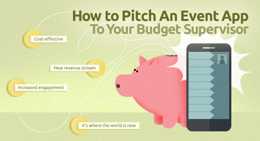 How to Pitch An Event App To Your Budget Supervisor